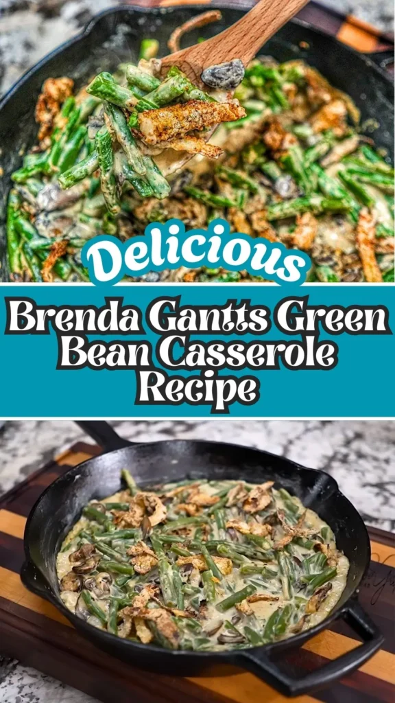 Brenda Gantts Green Bean Casserole