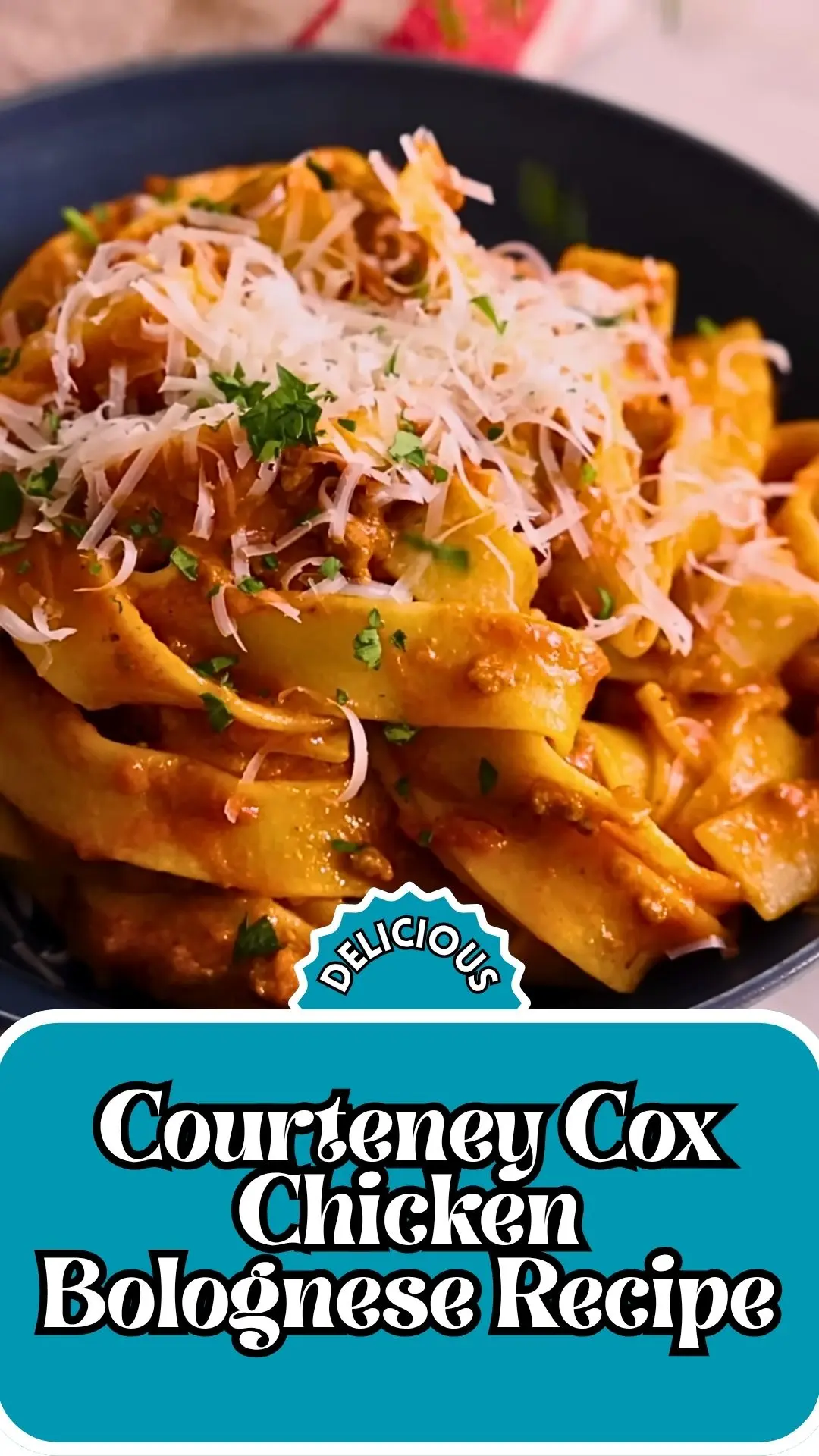 Delicious Courteney Cox Chicken Bolognese