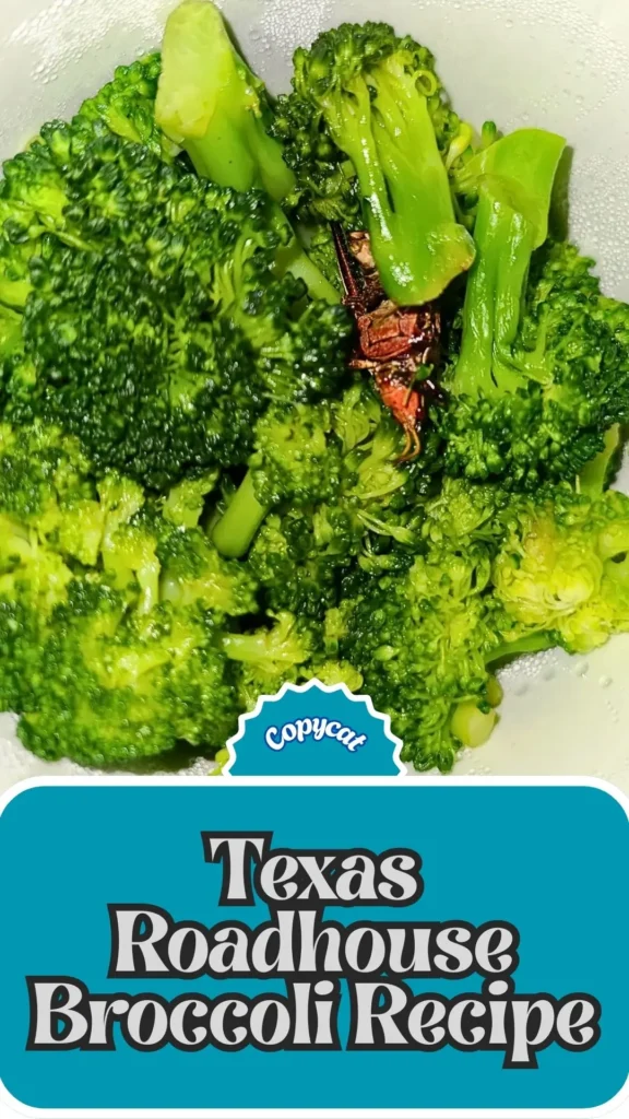 Copycat Texas Roadhouse Broccoli Recipe